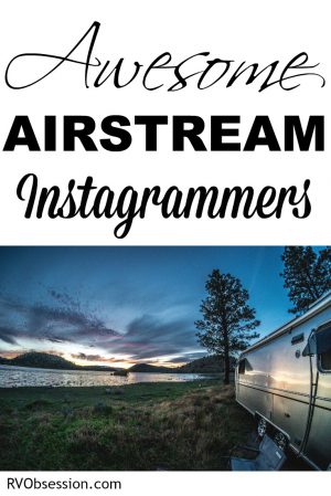 RV|Obsession - I'm Dreaming of an Airstream - Instagram Dreaming - need to find some airstream inspiration for your own renovation, remodel or just for RV living? Check out these awesome instagram accounts that are all about airstreams - buying an airstream, renovating an airstream or living in an airstream. #rvobsession #dreamingofanairstream #airstream #instagram