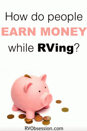 Want to learn how to earn money while RVing? Read this post on how we're earning money while we're RVing and how others are doing it too.