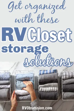 Folded clothes in fabric storage compartments, with text: Get organized with these RV closet storage solutions.