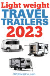 Collage of 3 different small caravans with text that reads: Light weight travel trailers 2023.