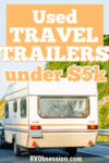 Travel trailer with text: Used travel trailers under $5,000.