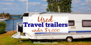 Old RV with text: Used travel trailers under $5,000.